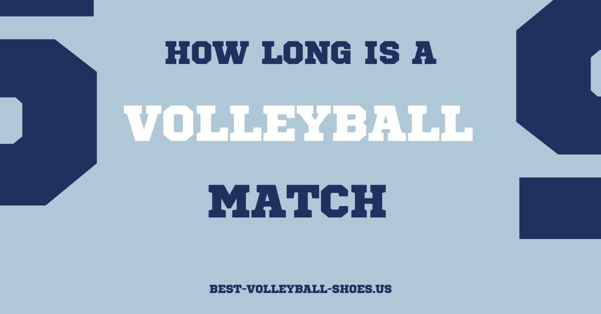 how long is a volleyball game